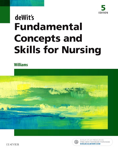 Test Bank for deWit's Fundamental Concepts and Skills for Nursing 5th Edition by Patricia A. Williams