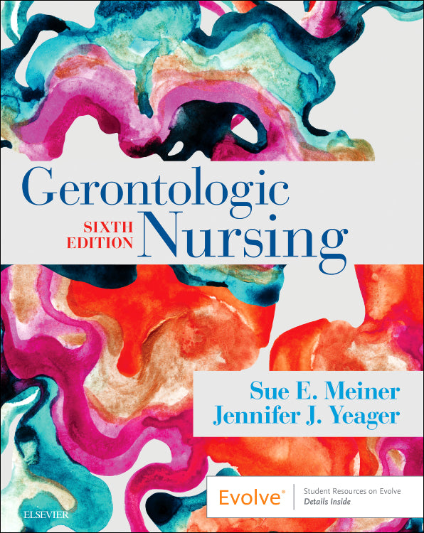 Test Bank for Gerontologic Nursing 6th Edition by Sue E. Meiner