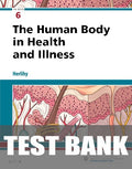 Test Bank for The Human Body in Health and Illness 6th Edition by Barbara Herlihy