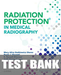 Test Bank for Radiation Protection in Medical Radiography 8th Edition by Mary Alice Statkiewicz Sherer