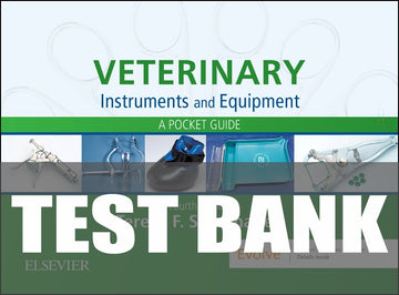 Test Bank for Veterinary Instruments and Equipment 4th Edition by Teresa F. Sonsthagen