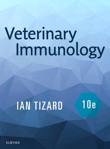 Test Bank for Veterinary Immunology 10th Edition by Ian R. Tizard
