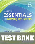 Test Bank for Mosby's Essentials for Nursing Assistants 6th Edition by Sheila A. Sorrentino