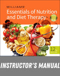 Instructor Manual for Williams' Essentials of Nutrition and Diet Therapy 12th Edition by Eleanor Schlenker