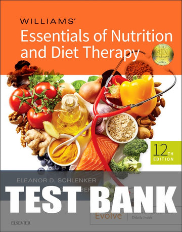 Test Bank for Williams' Essentials of Nutrition and Diet Therapy 12th Edition by Eleanor Schlenker