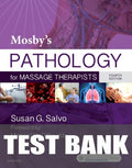 Test Bank for Mosby's Pathology for Massage Therapists 4th Edition by Susan G. Salvo
