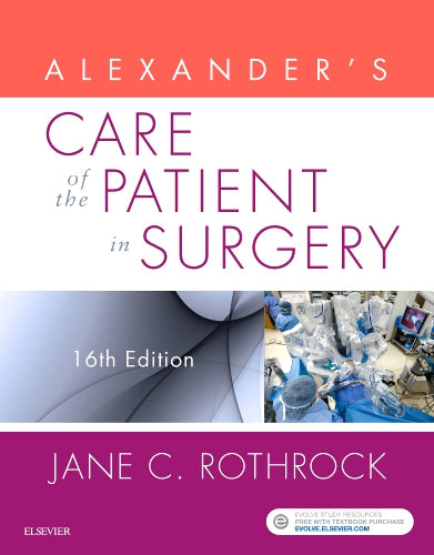 Test Bank for Alexander's Care of the Patient in Surgery 16th Edition by Jane C. Rothrock