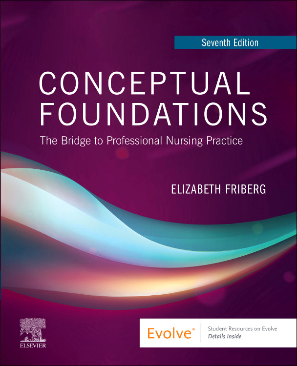 Instructor Manual for Conceptual Foundations 7th Edition by Elizabeth E. Friberg