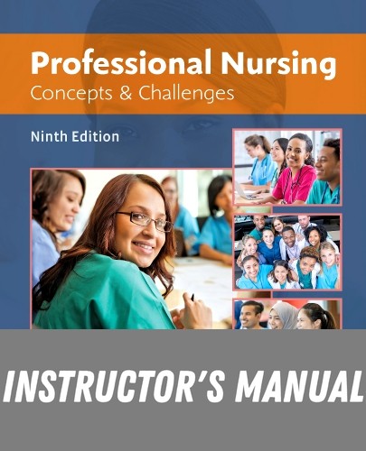 Instructor Manual for Professional Nursing 9th Edition by Beth Black