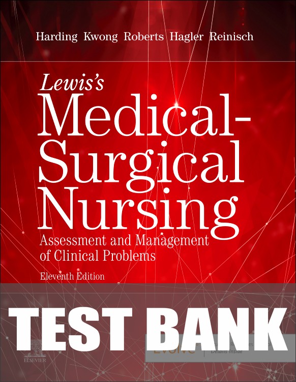 Test Bank for Lewis's Medical-Surgical Nursing 11th Edition by Mariann M. Harding