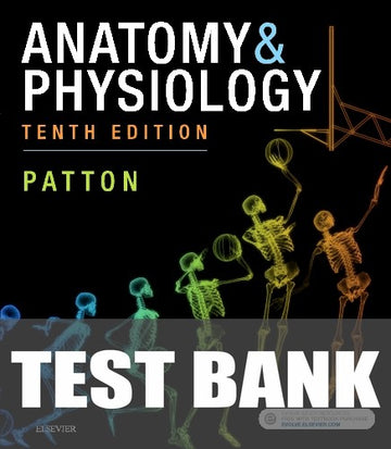 Test Bank for Anatomy & Physiology 10th Edition by Kevin T. Patton