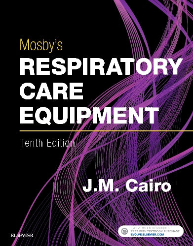 Test Bank for Mosby's Respiratory Care Equipment 10th Edition by J. M. Cairo
