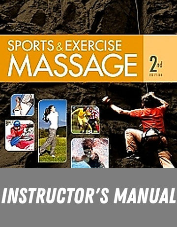 Instructor Manual for Sports & Exercise Massage 2nd Edition by Sandy Fritz