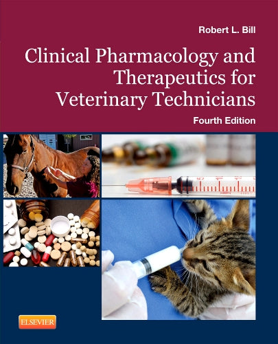 Test Bank for Clinical Pharmacology and Therapeutics for Veterinary Technicians 4th Edition by Robert L. Bill