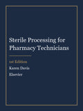 Test Bank for Sterile Processing for Pharmacy Technicians 1st Edition by Karen Davis