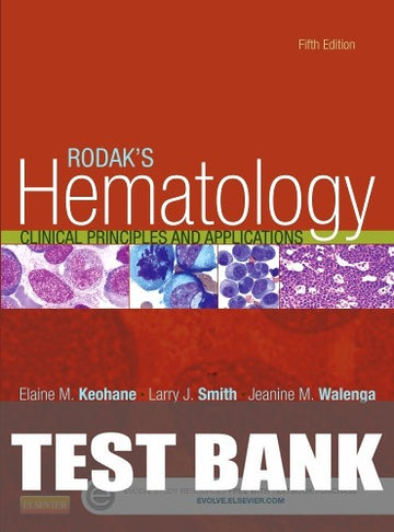 Test Bank for Hematology 5th Edition by Elaine M. Keohane