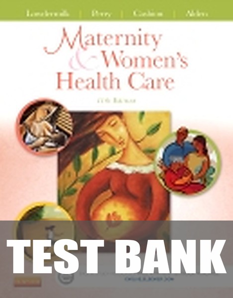 Test Bank for Maternity and Women's Health Care 11th Edition by Deitra Leonard Lowdermilk