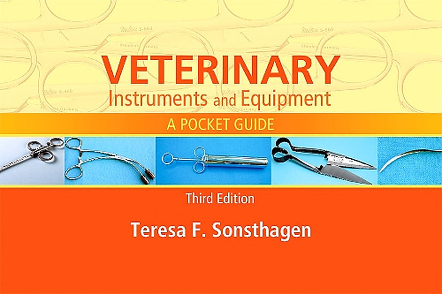 Test Bank for Veterinary Instruments and Equipment 3rd Edition by Teresa F. Sonsthagen