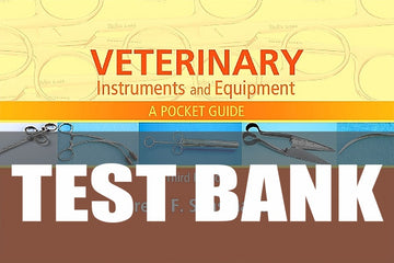 Test Bank for Veterinary Instruments and Equipment 3rd Edition by Teresa F. Sonsthagen