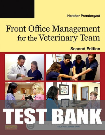 Test Bank for Front Office Management for the Veterinary Team 2nd Edition by Heather Prendergast
