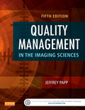 Test Bank for Quality Management in the Imaging Sciences 5th Edition by Jeffrey Papp