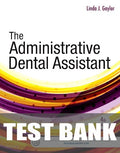 Test Bank for The Administrative Dental Assistant 4th Edition by Linda J. Gaylor