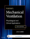 Test Bank for Pilbeam's Mechanical Ventilation 6th Edition by James M. Cairo