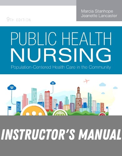 Instructor Manual for Public Health Nursing 9th Edition by Marcia Stanhope