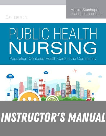Instructor Manual for Public Health Nursing 9th Edition by Marcia Stanhope