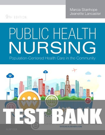 Test Bank for Public Health Nursing 9th Edition by Marcia Stanhope