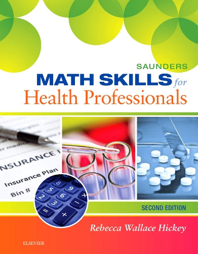 Test Bank for Saunders Math Skills for Health Professionals 2nd Edition by Rebecca Hickey