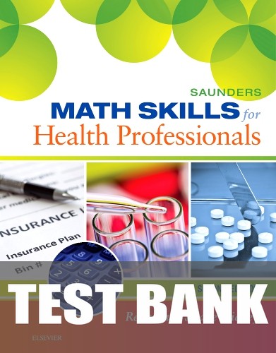 Test Bank for Saunders Math Skills for Health Professionals 2nd Edition by Rebecca Hickey