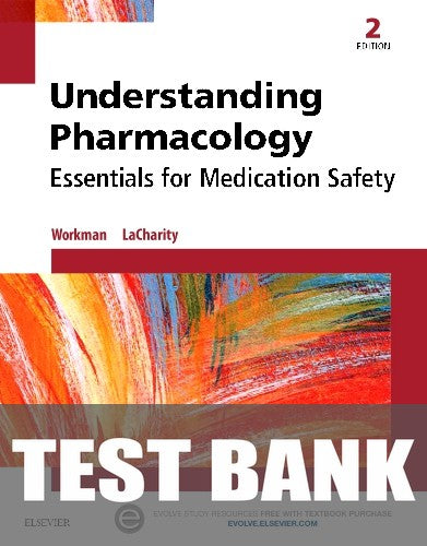 Test Bank for Understanding Pharmacology 2nd Edition by M. Linda Workman