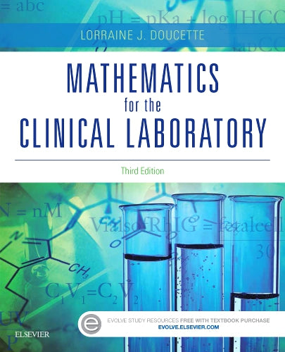 Test Bank for Mathematics for the Clinical Laboratory 3rd Edition by Lorraine J. Doucette