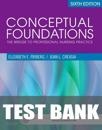 Test Bank for Conceptual Foundations 6th Edition by Elizabeth E. Friberg