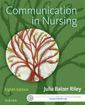 Test Bank for Communication in Nursing 8th Edition by Julia Balzer Riley