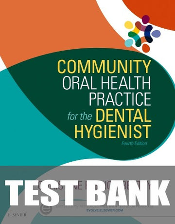 Test Bank for Community Oral Health Practice for the Dental Hygienist 4th Edition by Christine French Beatty