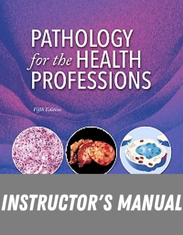 Instructor Manual for Pathology for the Health Professions 5th Edition by Ivan Damjanov