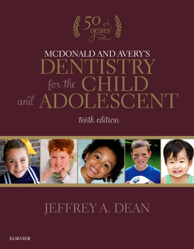 Test Bank for McDonald and Avery Dentistry for the Child and Adolescent 10th Edition by Jeffrey A. Dean