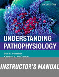 Instructor Manual for Understanding Pathophysiology 6th Edition by Sue E. Huether