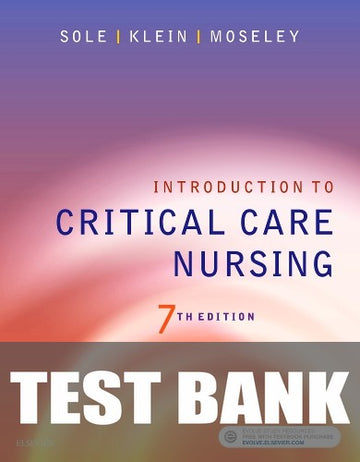 Test Bank for Introduction to Critical Care Nursing 7th Edition by Mary Lou Sole