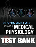 Test Bank for Guyton & Hall Textbook of Medical Physiology 13th Edition by John E. Hall