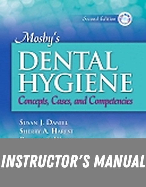 Instructor Manual for Mosby's Dental Hygiene 2nd Edition by Susan J. Daniel