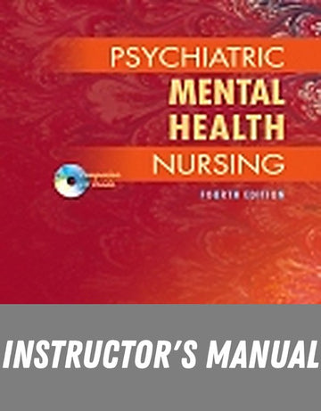 Instructor Manual for Psychiatric Mental Health Nursing 4th Edition by Katherine M. Fortinash