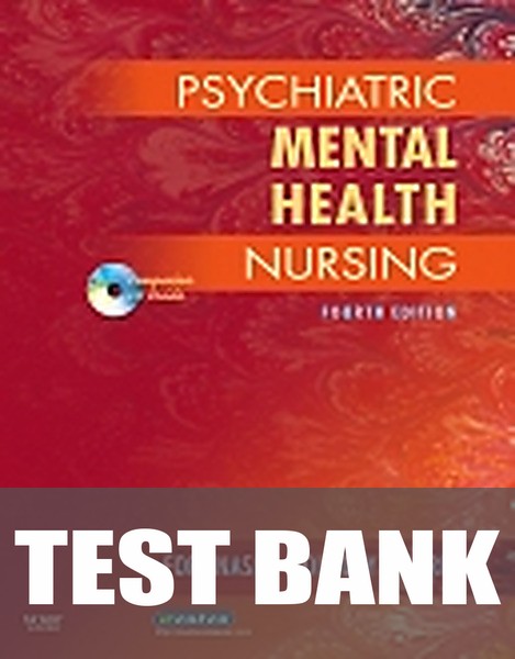 Test Bank for Psychiatric Mental Health Nursing 4th Edition by Katherine M. Fortinash