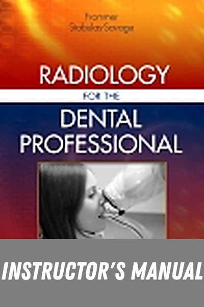 Instructor Manual for Radiology for the Dental Professional 9th Edition by Jeanine J. Stabulas-Savage