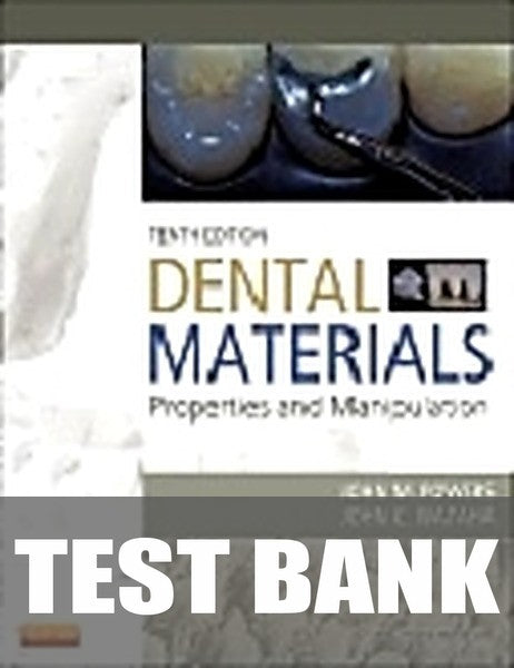 Test Bank for Dental Materials 10th Edition by John M. Powers