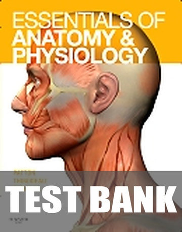 Test Bank for Essentials of Anatomy & Physiology 1st Edition by Kevin T. Patton