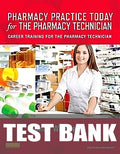 Test Bank for Pharmacy Practice Today for the Pharmacy Technician 1st Edition by LiAnne C. Webster