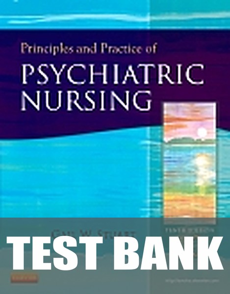 Test Bank for Principles and Practice of Psychiatric Nursing 10th Edition by Gail Wiscarz Stuart